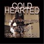 Cold Hearted (feat. Smash Da Don & Bishop) [Explicit]