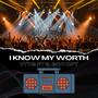 I know my worth (feat. YTTG) [Explicit]