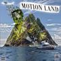 Motion Land (Explicit)