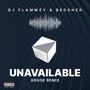 UNAVAILABLE HOUSE REMIX (Explicit)