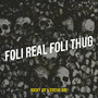 Foli Real Foli Thug