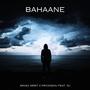 Bahaane (feat. RJ)