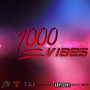 1000 Vibes (Explicit)