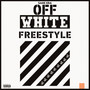 Off White Freestyle (Explicit)