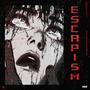 ESCAPISM (現実逃避) • DISC ONE [Explicit]