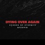 Dying Over Again (Remastered 2024)