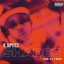 Shades (feat. D E Z Beats) [Explicit]