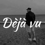 Dèjà vu (Explicit)