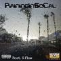 RainingIn$oCal (feat. S-Flow) [Explicit]