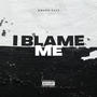 I Blame Me (Explicit)