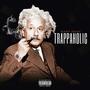 Trappaholic (Explicit)