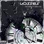 Losses (feat. King Ezé) [Explicit]