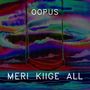 MERI KIIGE ALL