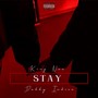 Stay (Explicit)