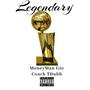 Legendary (feat. Coach TDubb) [Explicit]