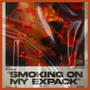 Smoking on my Ex Pack (Explicit)