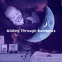 Gliding Through Rainbows
