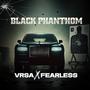Black Phanthom (feat. Fearless) [Explicit]