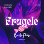 Frugele (Explicit)