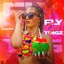 Fly Gal Tingz (Explicit)