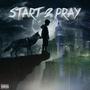 Start 2 Pray (Explicit)