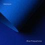 Blue Frequencies