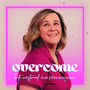 Overcome