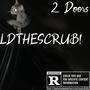LDTHESCRUB! (2 Doors) [Explicit]