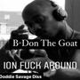 Ion **** Around (Doddie Savage Diss) [Explicit]