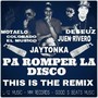 Pa Romper la Disko (Remix) [feat. Juen Rivero, Motaelo, Deseuz & Colorado]