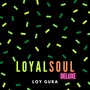 Loyalsoul Deluxe