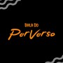 Bala Do Perverso (Explicit)