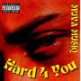 Hard 4 You (Explicit)