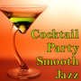 Cocktail Party Smooth Jazz