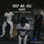 Help Me Out (feat. Showtime419, Yung Saad & K.Bizzle)