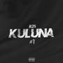 KULUNA #1 (Explicit)