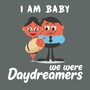 We Were Daydreamers