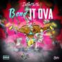 Bend It Ova (Explicit)