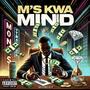 M's Kwa Mind (Explicit)