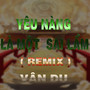 Yêu Nàng Là Một Sai Lầm (QV REMIX)