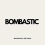 Bombastic (feat. OG Stash)