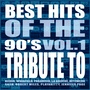 Best Hits of the 90's, Vol.1 (Tribute To Alexia, Whigfield, Paradisio, La Bouche, Netzwerk, Sash, Robert Miles, Playahitty, Jennifer Page, Songs&Bases)