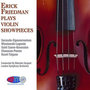 Freidman Plays Violin Showpieces