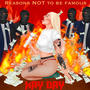 Reasons NOT to be Famous (Explicit)