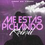 Me Estás Pichando (feat. taurobeats)