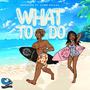 What To Do (feat. Bopadoya & Slimm Dollaz) [Explicit]