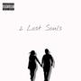 2 Lost Souls (Explicit)