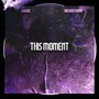 This Moment (feat. Breana Marin) [Explicit]