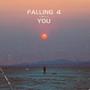 Falling 4 You (Explicit)