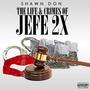 The Life & Crimes Of Jefe 2x (Explicit)